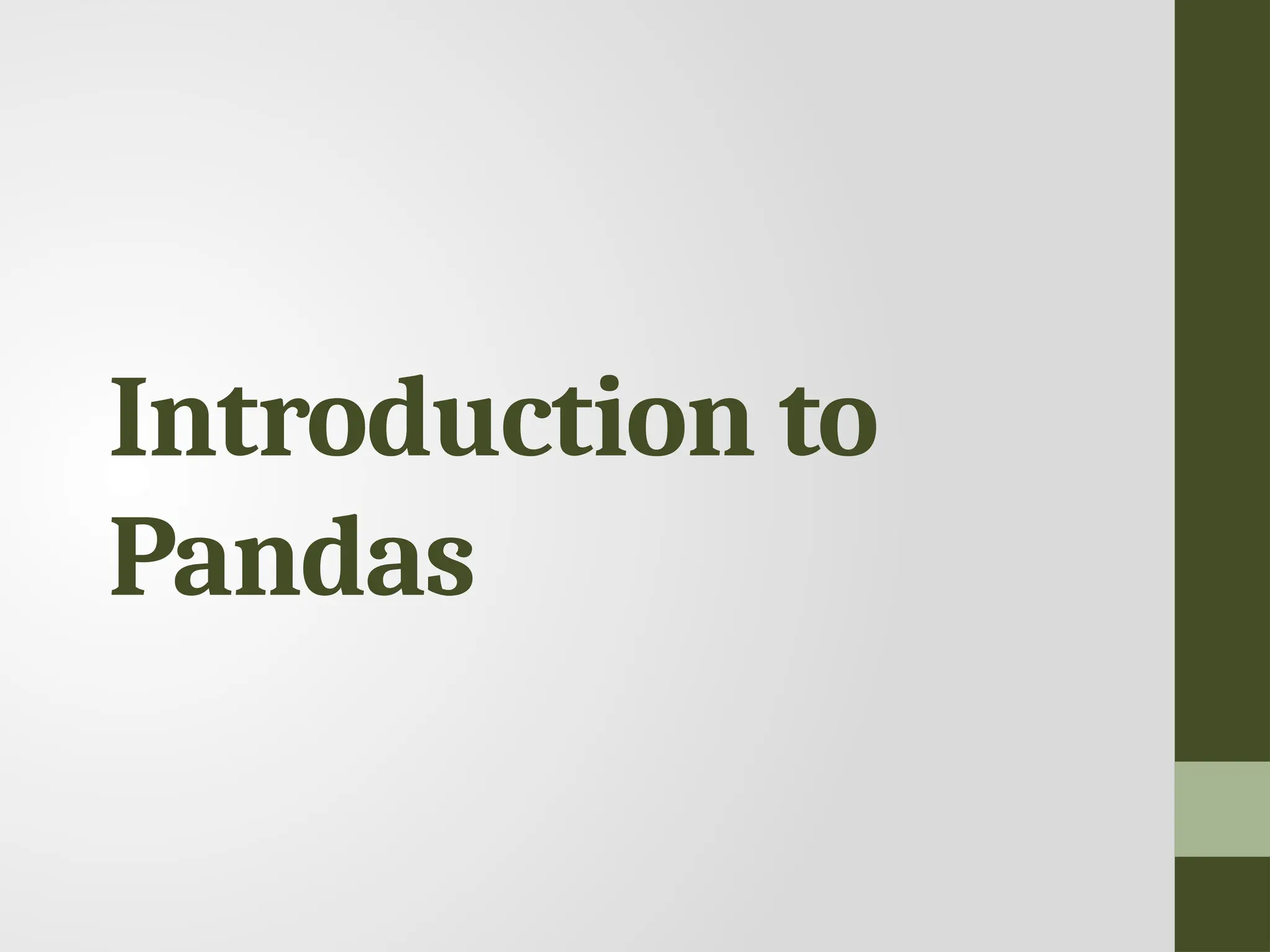 Introduction to Pandas 