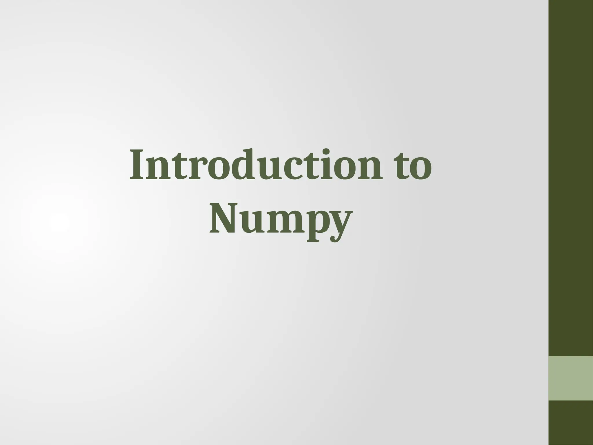 Introduction to Numpy 