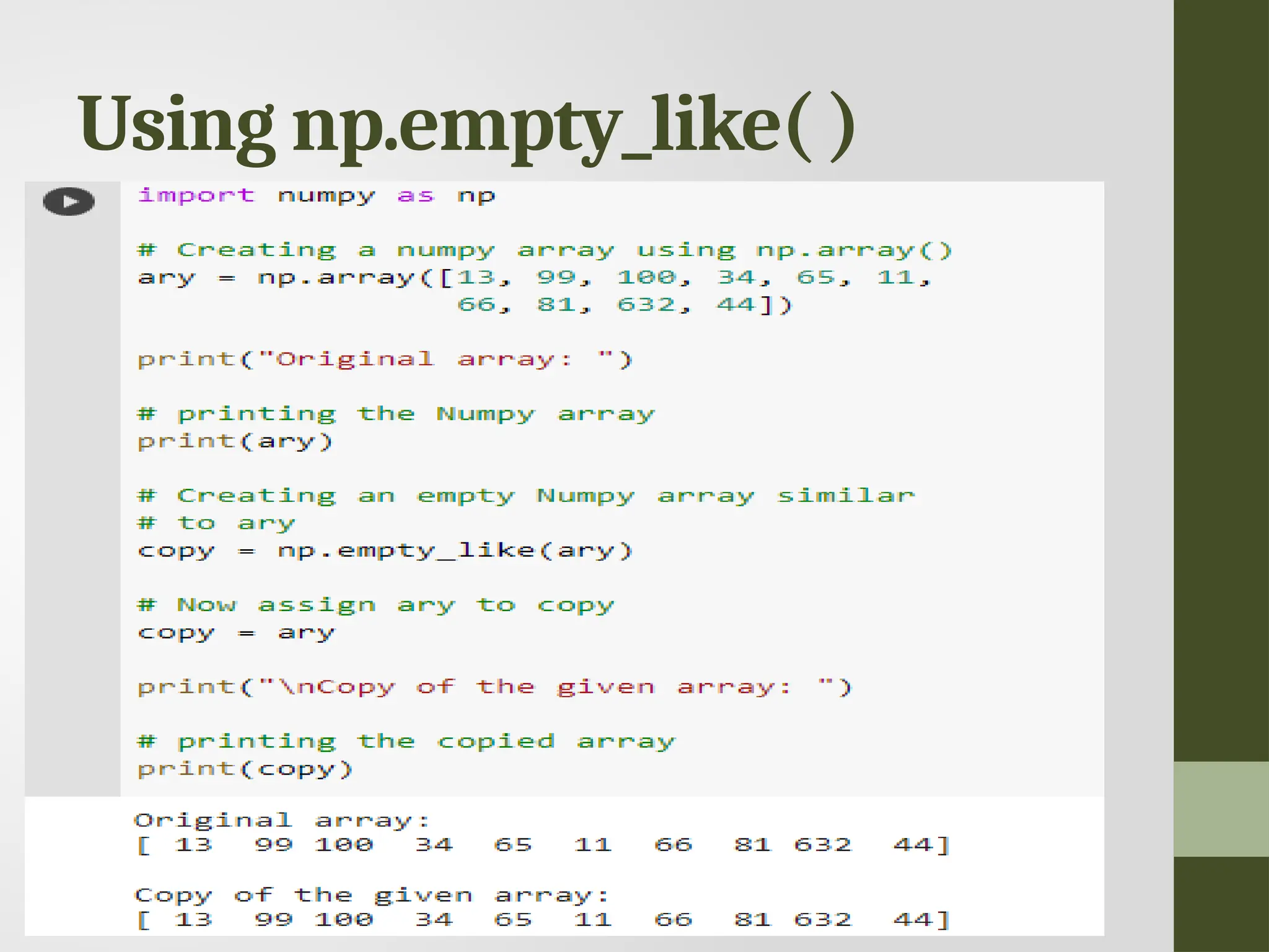 Using np.empty_like( ) 