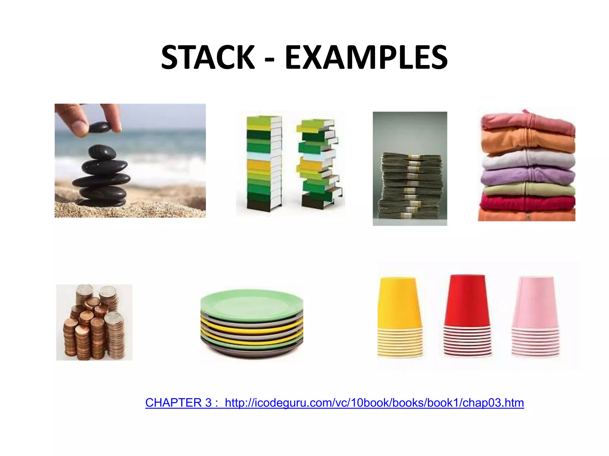 STACK - EXAMPLES
CHAPTER 3 : http://icodeguru.com/vc/10book/books/book1/chap03.htm
 