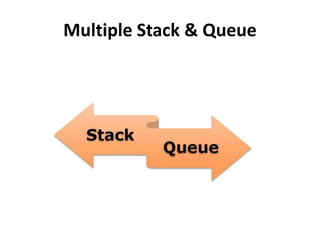 Multiple Stack & Queue
 