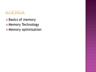 Unit I Memory technology and optimization | PPT