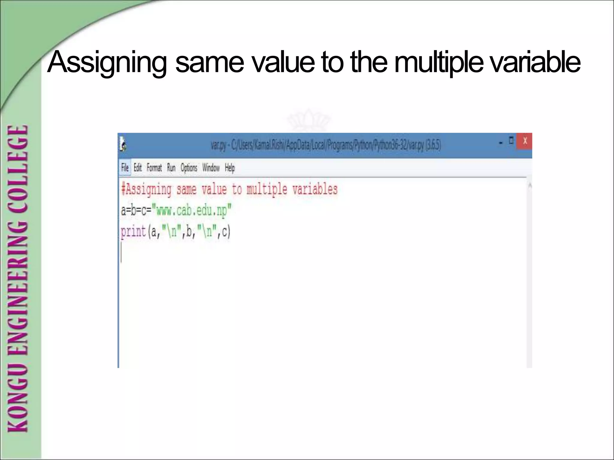 Assigning same value to the multiplevariable
 