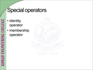 Specialoperators
• identity
operator
• membership
operator
 