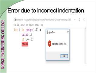 Error due to incorrectindentation
 