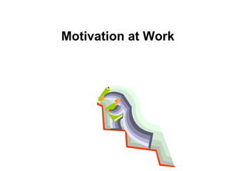 Motivation at Work 