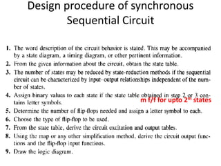 Design procedure of synchronous
Sequential Circuit
m f/f for upto 2m states
 