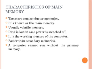 A memory is just like a human brain. It is used to store data and ...