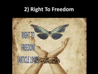 2) Right To Freedom
 