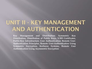 UNIT II - KEY MANAGEMENT AND AUTHENTICATION.pptx from anna university ...