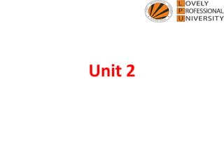 Unit 2
 