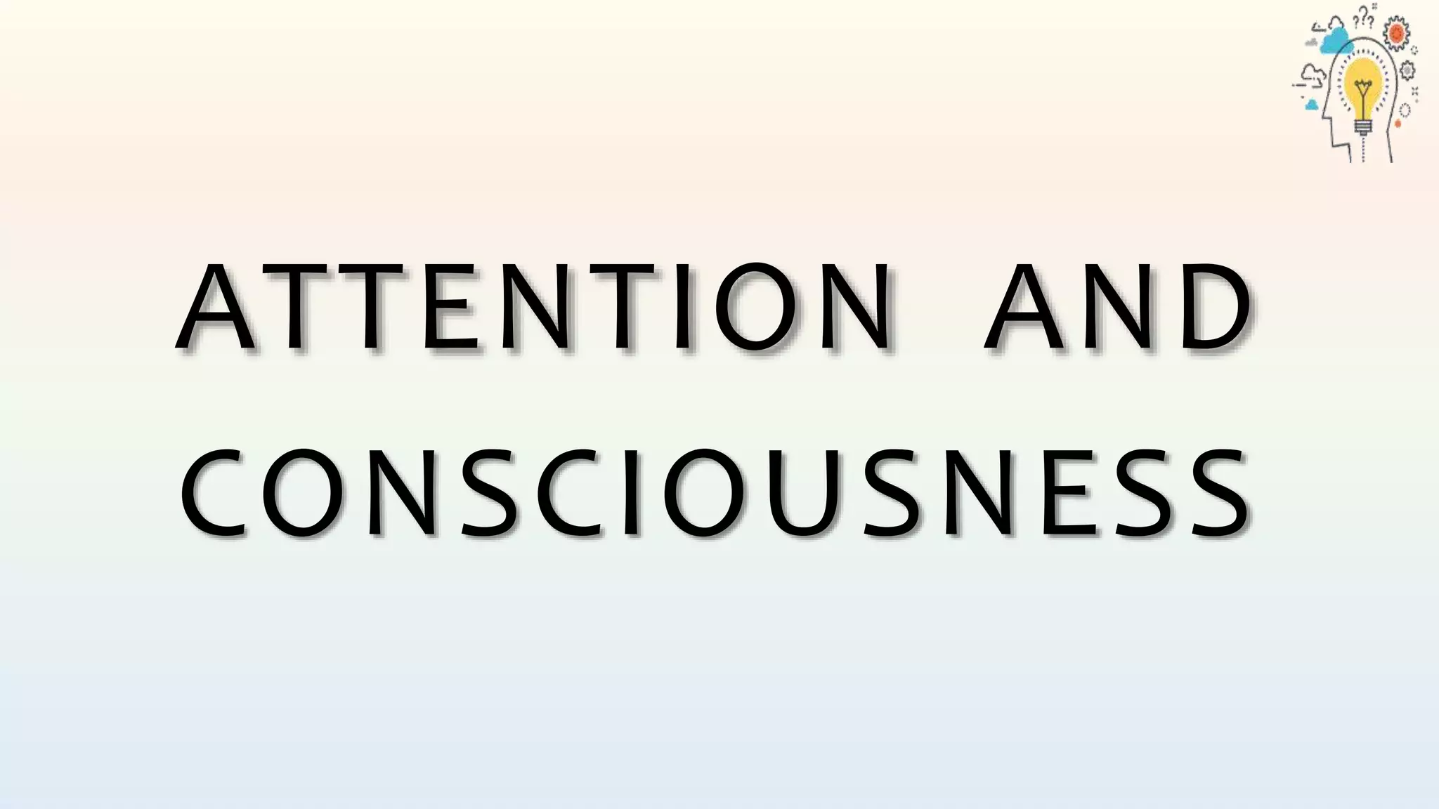 UNIT II ATTENTION AND CONSCIOUSNESS.pptx