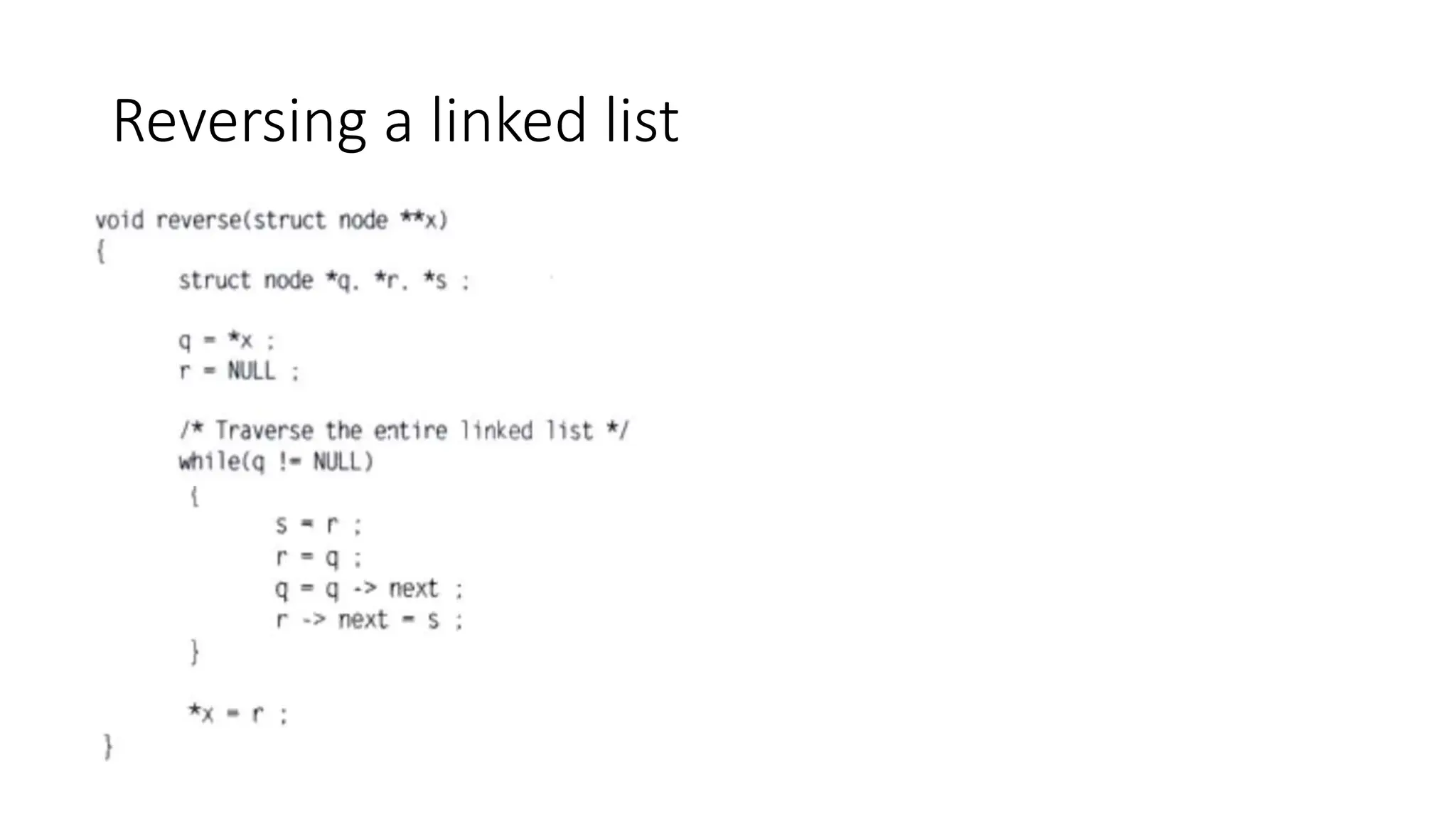 Reversing a linked list
 