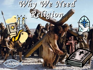 Why We Need Religion 