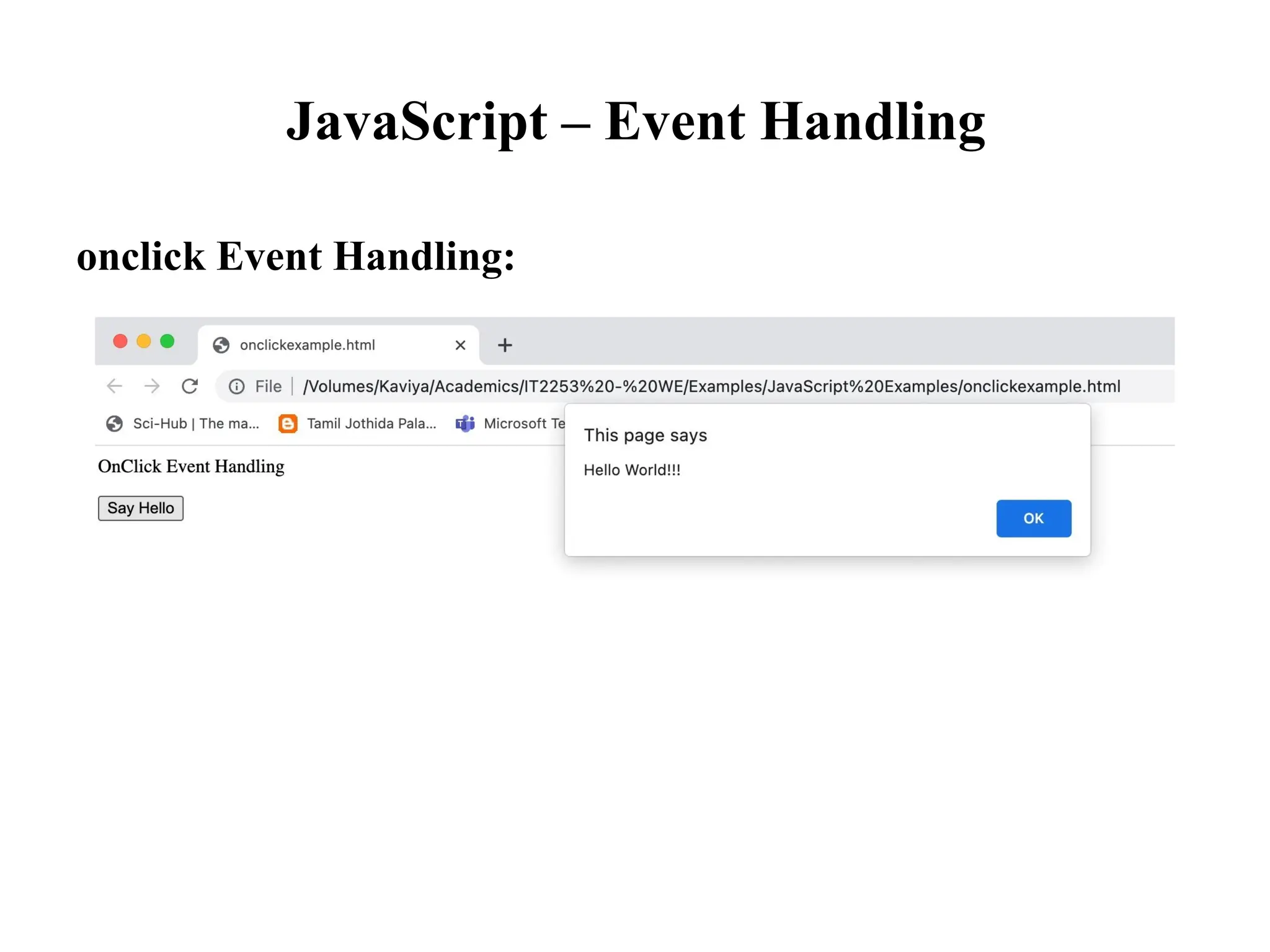 JavaScript – Event Handling
onclick Event Handling:
 
