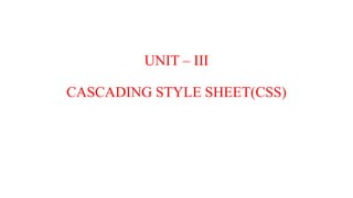 UNIT – III - CASCADING STYLING SHEET - FUNDAMENTAL OF COMPUTER ...