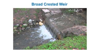 Broad Crested Weir
 