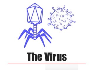 The Virus
 
