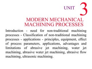 UNIT III MODERN MECHANICAL MACHINING PROCESSES | PPTX