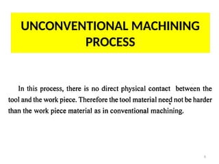 UNIT III MODERN MECHANICAL MACHINING PROCESSES | PPTX