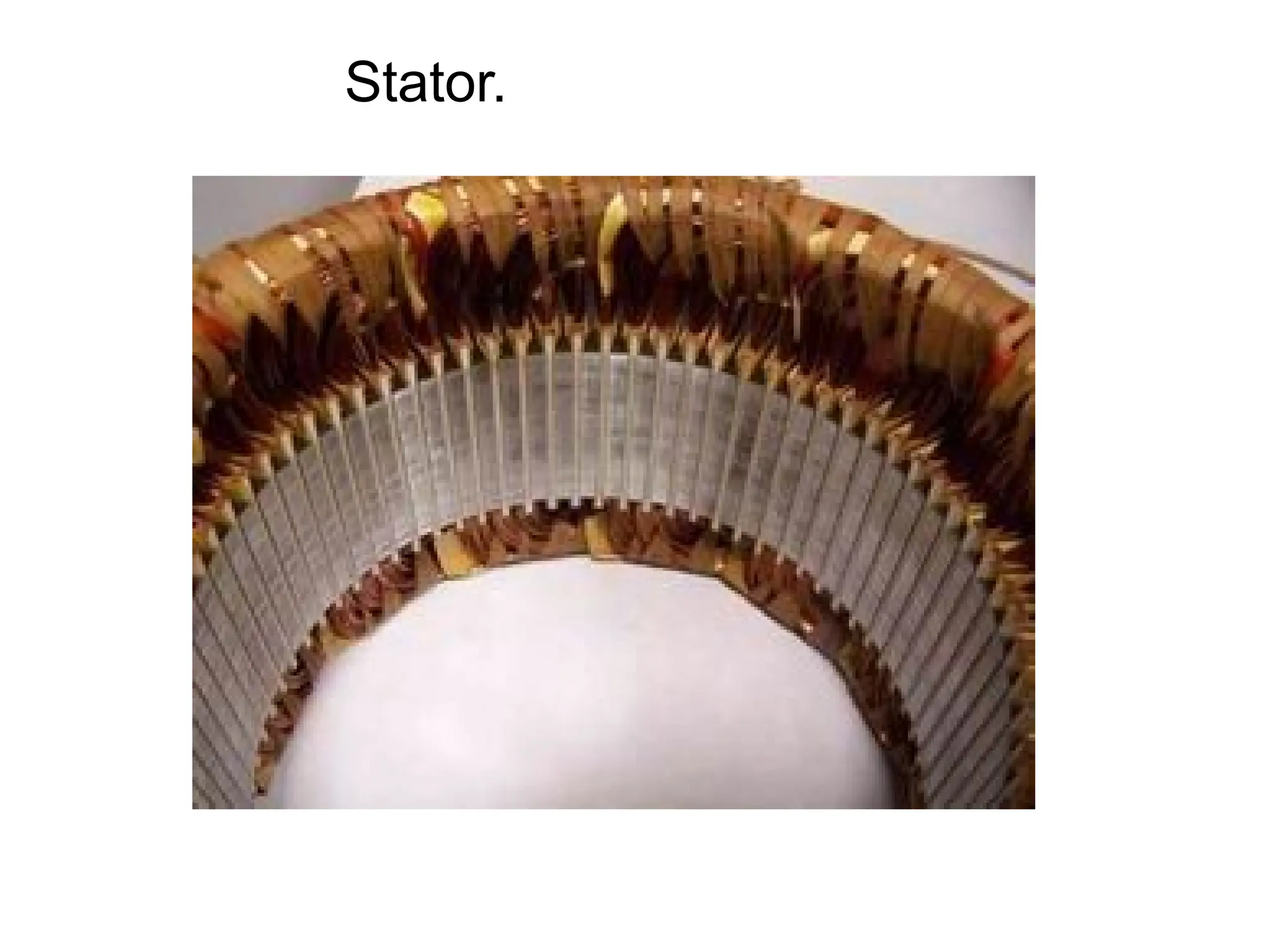 Stator.
 
