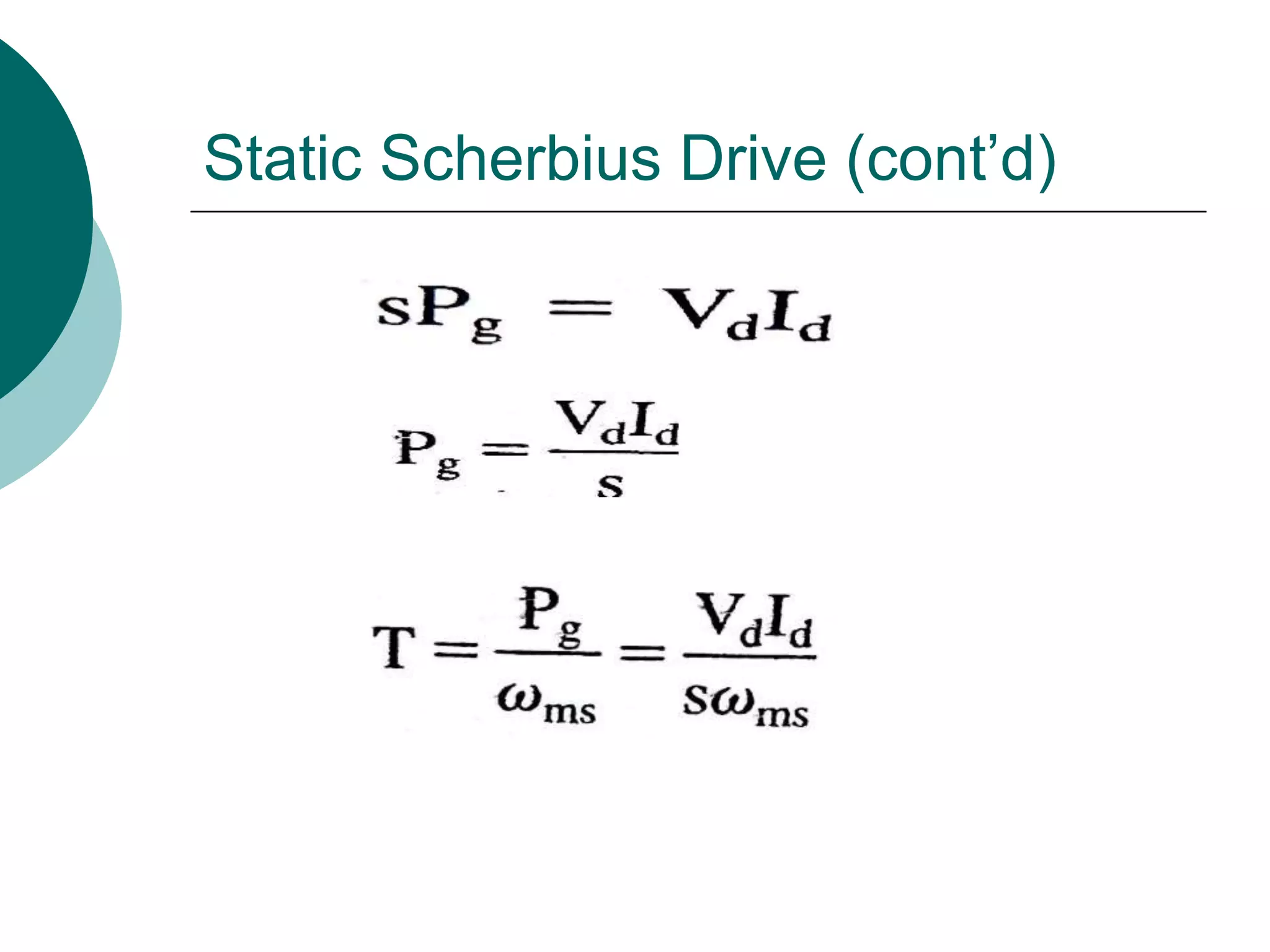 Static Scherbius Drive (cont’d)
 