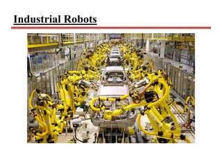 Industrial Robots
 