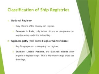 UNIT II SHIP REGISTRATION DOCUMENTS NEEDED FOR REGISTRATION.pptx