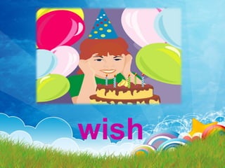 wish
 