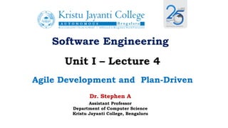 unit I lecture 4 - AGILE DEVELOPMENT AND PLAN-DRIVEN.pdf