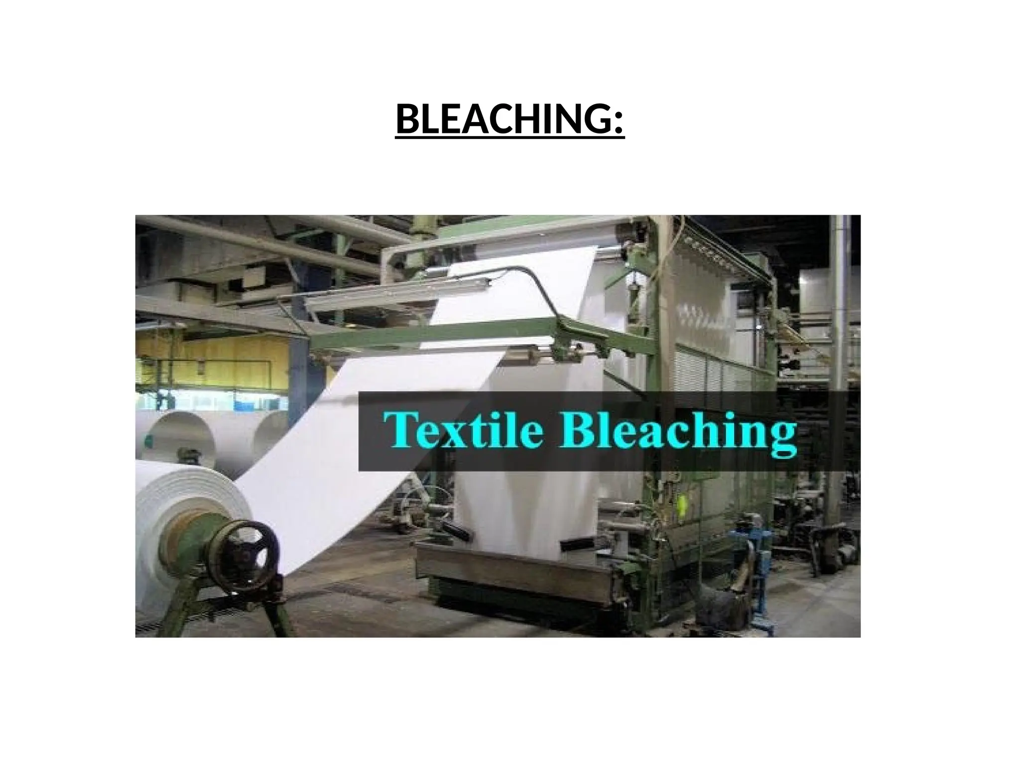 BLEACHING:
 