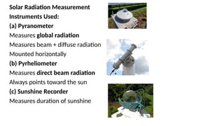 RENEWABLE ENERGY SOURCES Solar Radiation And Collecting Devices | PPTX