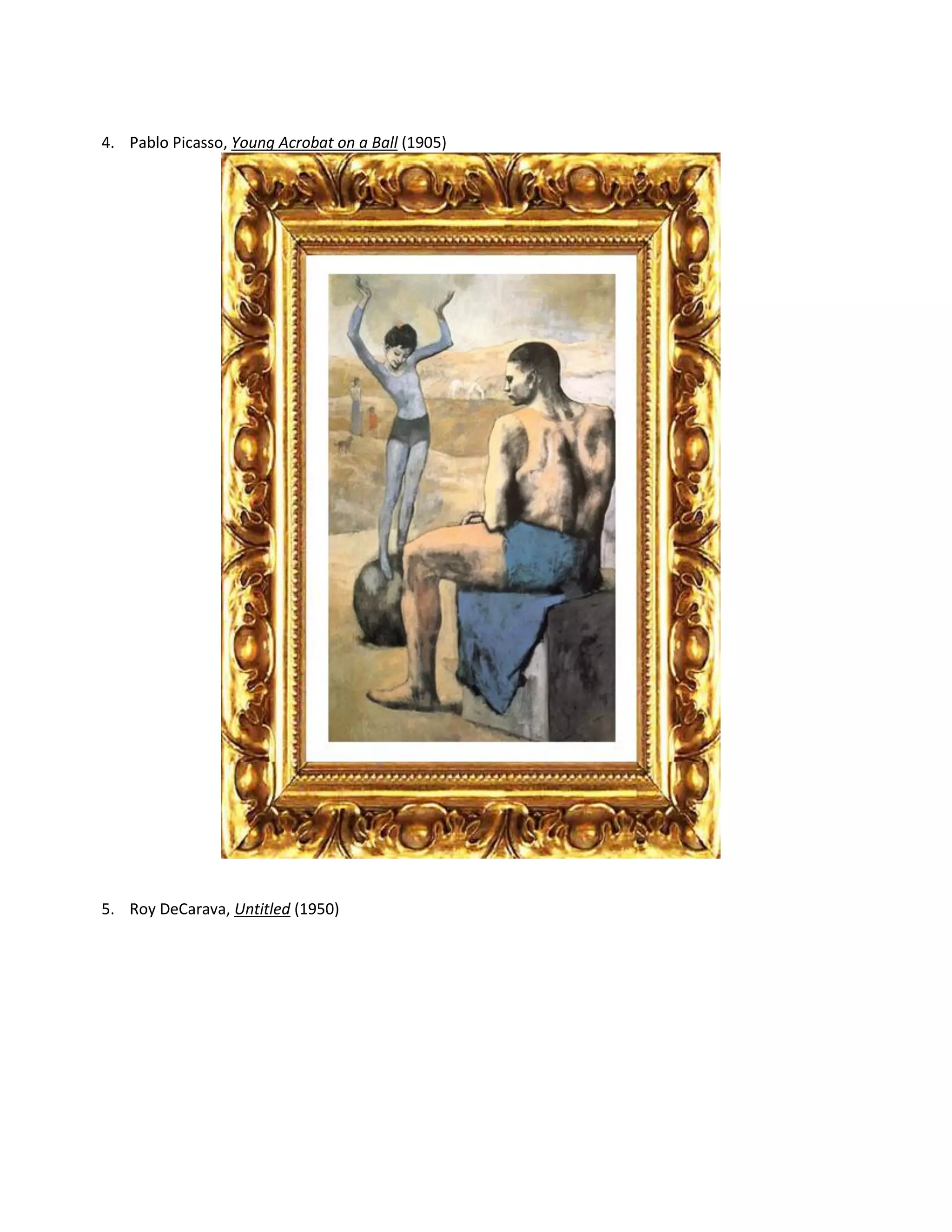4. Pablo Picasso, Young Acrobat on a Ball (1905)




5. Roy DeCarava, Untitled (1950)
 