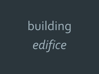 building
 edifice
 