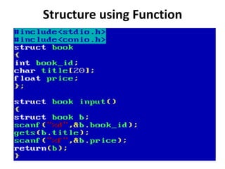 Structure using Function
 