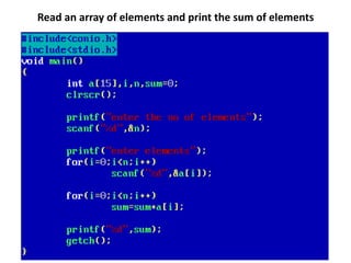 Read an array of elements and print the sum of elements
 