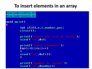 To insert elements in an array
 