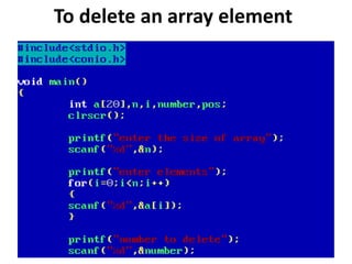 To delete an array element
 