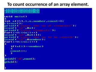 To count occurrence of an array element.
 