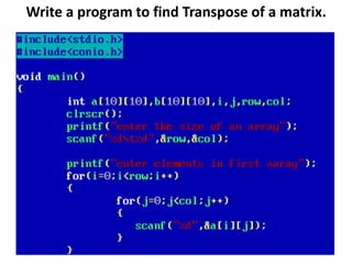 Write a program to find Transpose of a matrix.
 