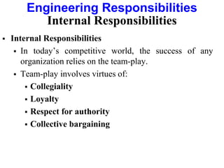 Engineering Responsibilities
Internal Responsibilities
 COLLECTIVE BARGAINING
 Unionism and Professionalism
 Collective...