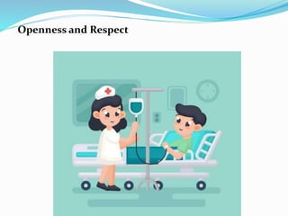 Openness and Respect
 