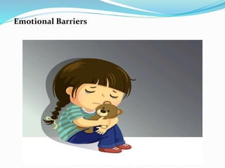 Emotional Barriers
 