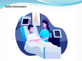 False assurance
 
