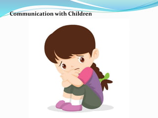 Communication with Children
 