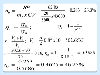 CV
x
m
BP
f
b 

;
a
b
r


 
%
3
.
26
263
.
0
43000
3600
20
83
.
62



x
1
1
1 

 

r
a
;
c
c
s
V
V
V
r

 CC
x
Vs 6
.
502
10
8
.
0
4
2



;
18
.
8
70
70
6
.
502



r 5686
.
0
18
.
8
1
1 1
4
.
1


 
a

%
25
.
46
4625
.
0
5686
.
0
263
.
0



r

 