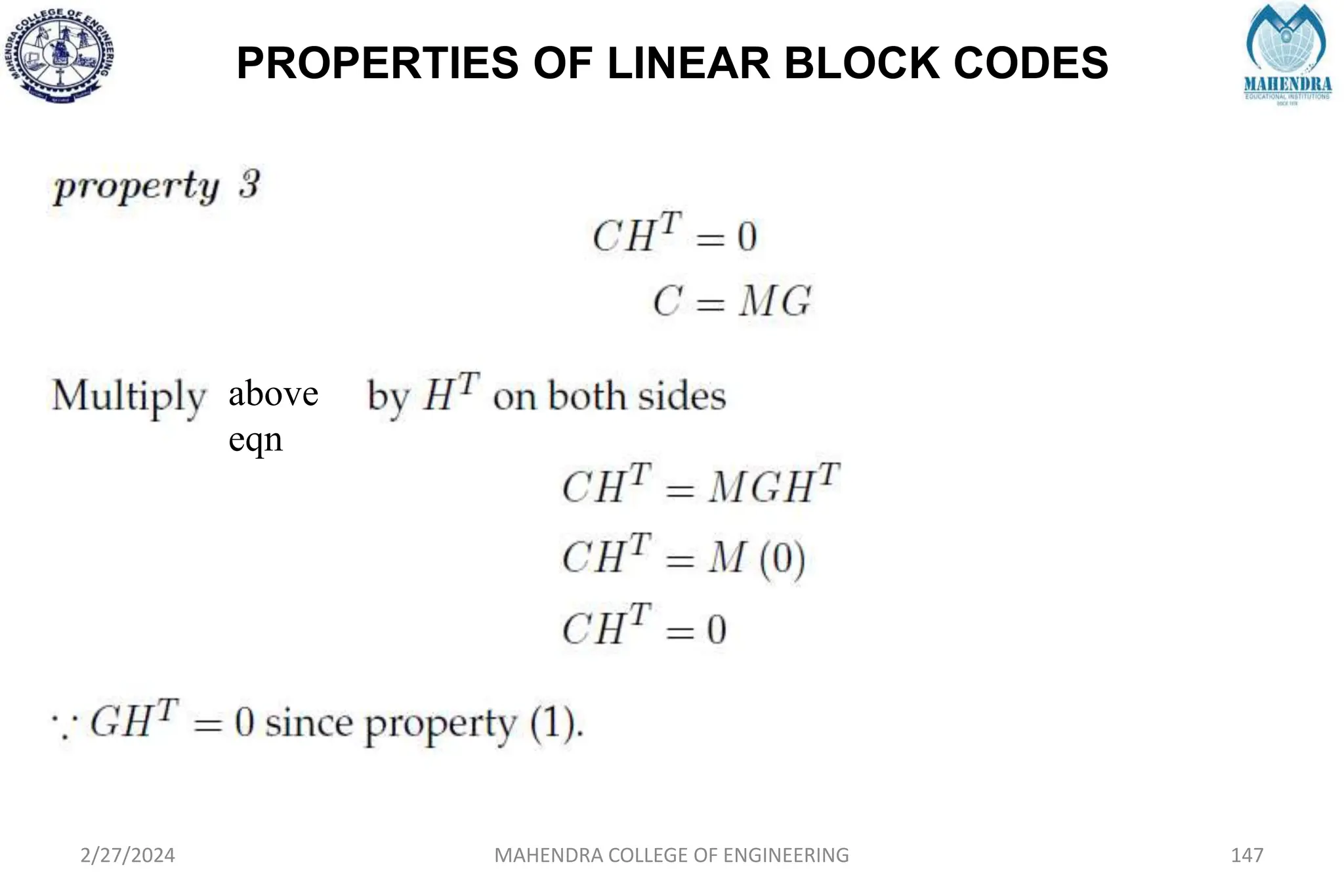 PROPERTIES OF LINEAR BLOCK CODES
2/27/2024 MAHENDRA COLLEGE OF ENGINEERING 147
above
eqn
 