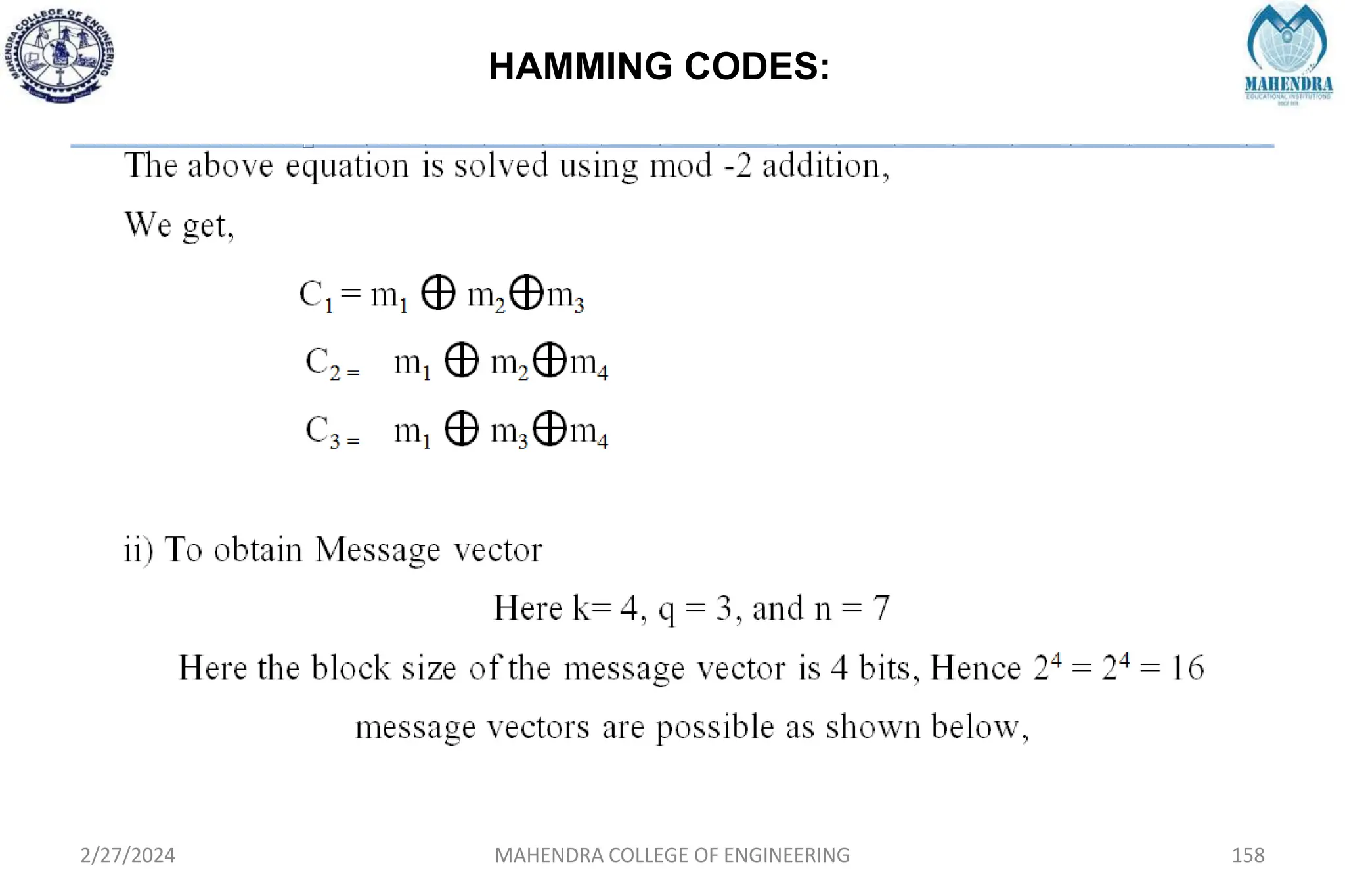 HAMMING CODES:
2/27/2024 MAHENDRA COLLEGE OF ENGINEERING 158
 