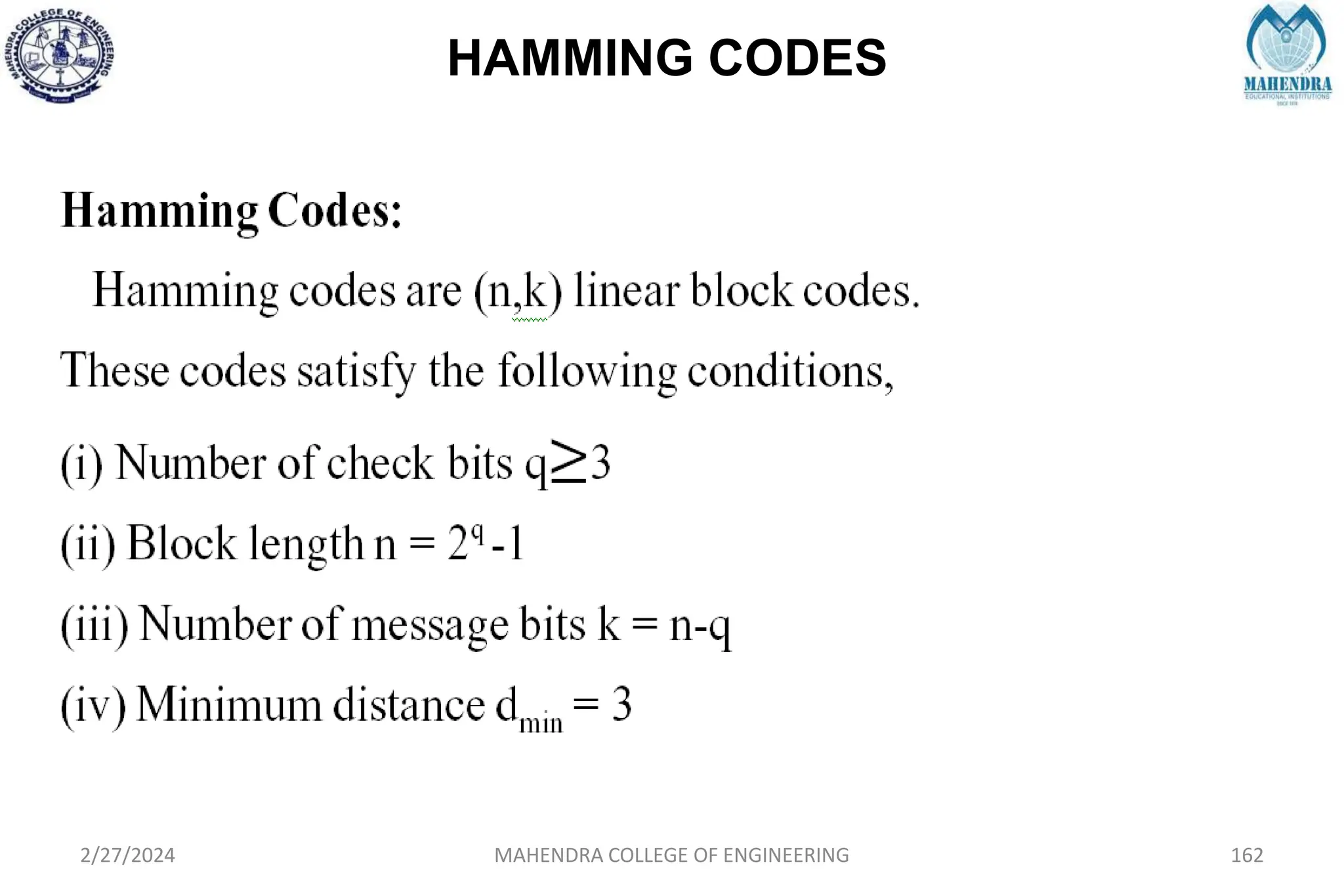 HAMMING CODES
2/27/2024 MAHENDRA COLLEGE OF ENGINEERING 162
 