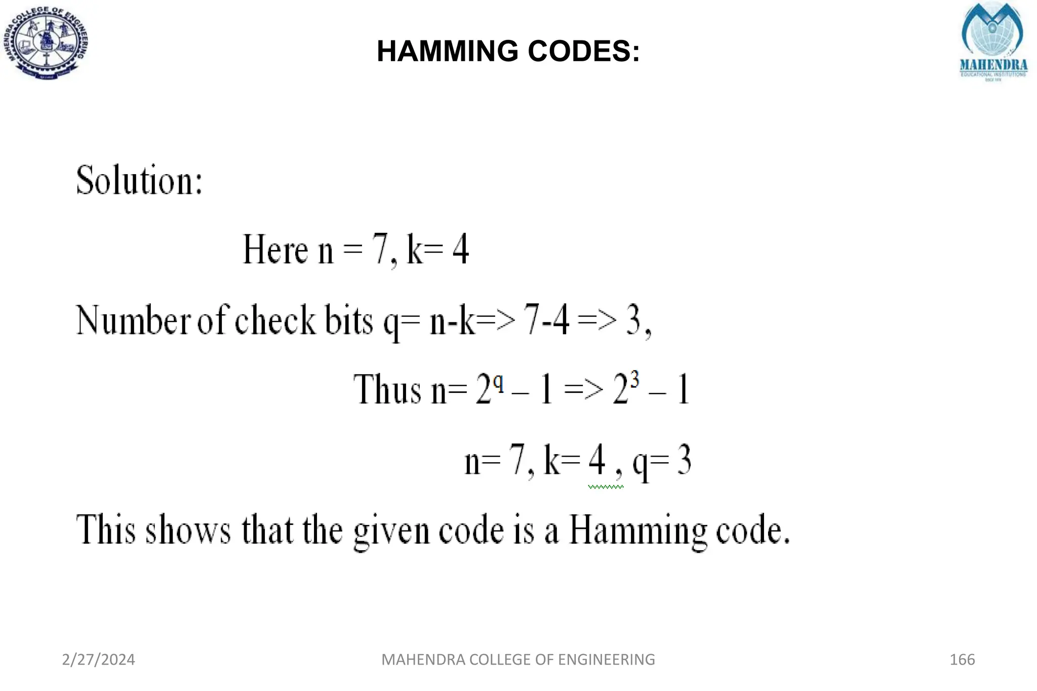 HAMMING CODES:
2/27/2024 MAHENDRA COLLEGE OF ENGINEERING 166
 